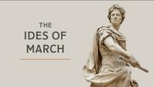 The Ides of March