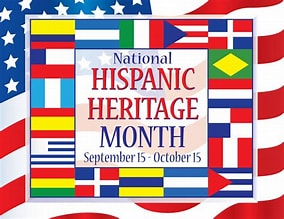 Hispanic Heritage Month - September 15 - October 15